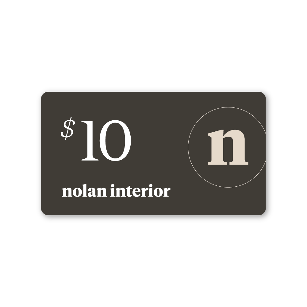 Nolan Interior Gift Card - Nolan Interior$10.00