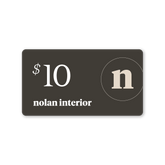 Nolan Interior Gift Card - Nolan Interior$10.00