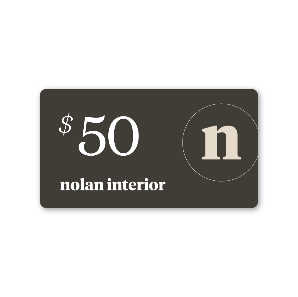 Nolan Interior Gift Card - Nolan Interior$50.00